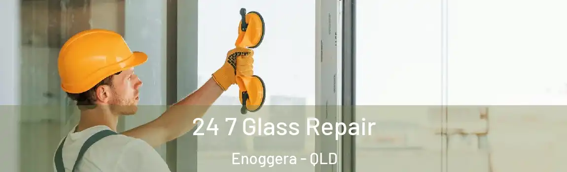 24 7 Glass Repair Enoggera - QLD