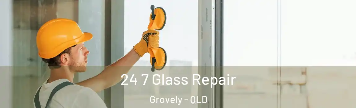 24 7 Glass Repair Grovely - QLD