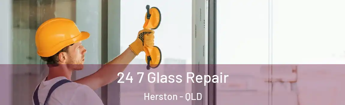 24 7 Glass Repair Herston - QLD