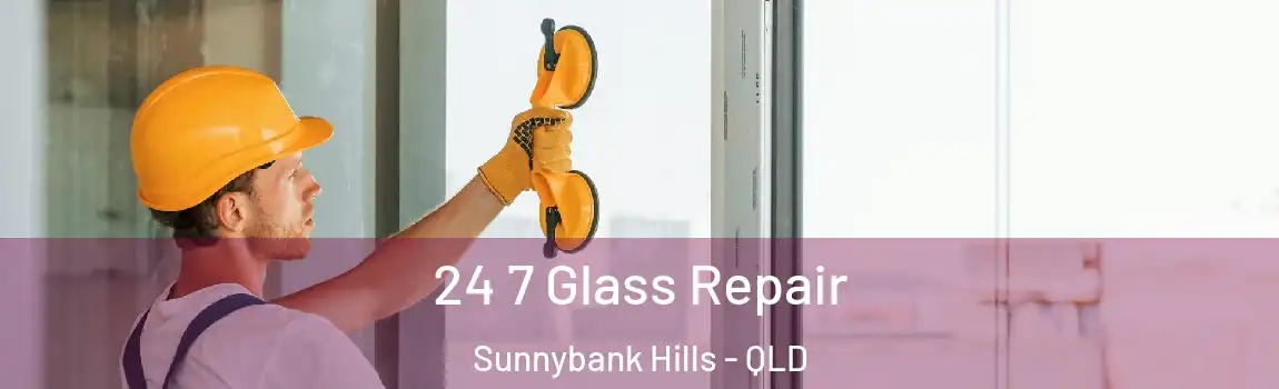 24 7 Glass Repair Sunnybank Hills - QLD