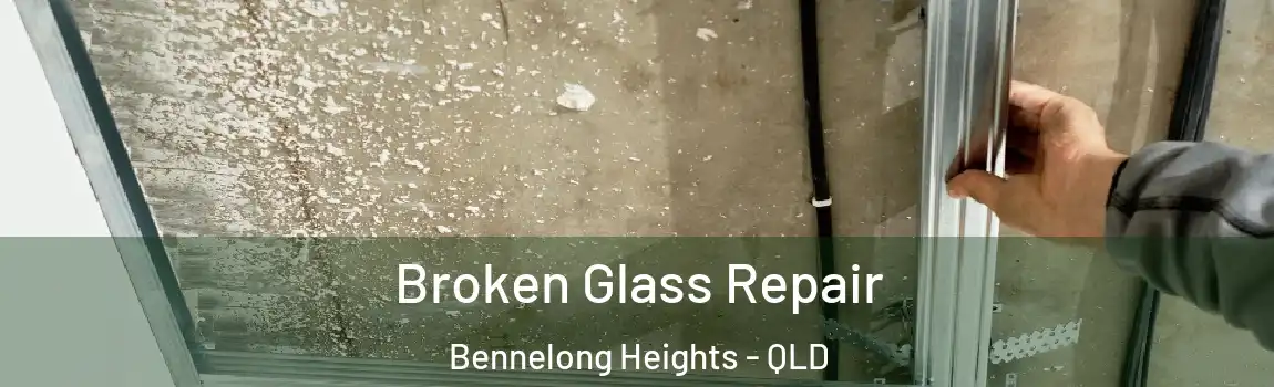 Broken Glass Repair Bennelong Heights - QLD