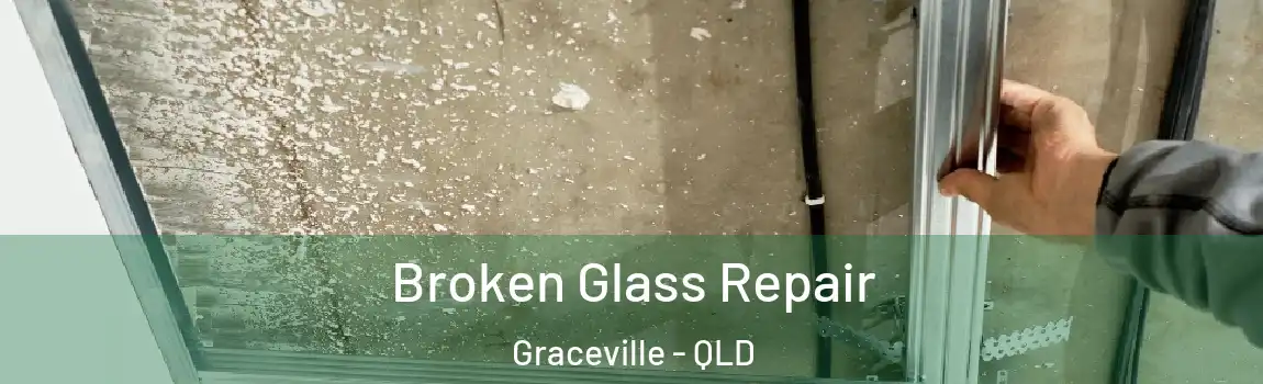  Broken Glass Repair Graceville - QLD