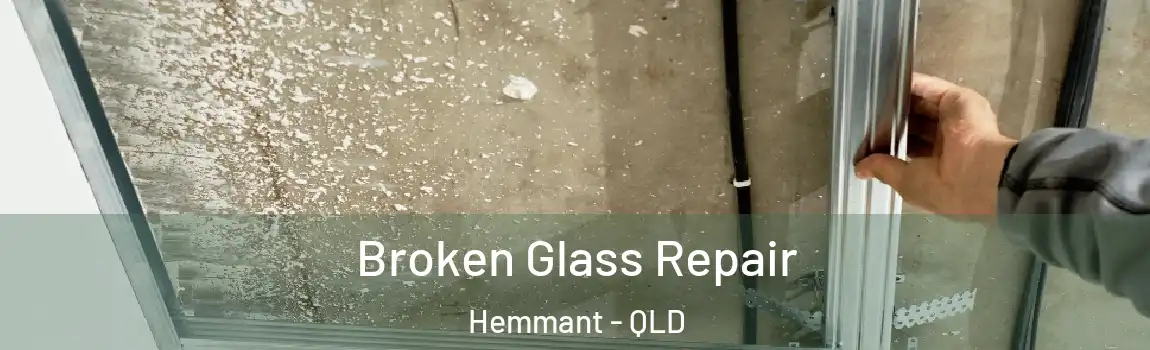 Broken Glass Repair Hemmant - QLD
