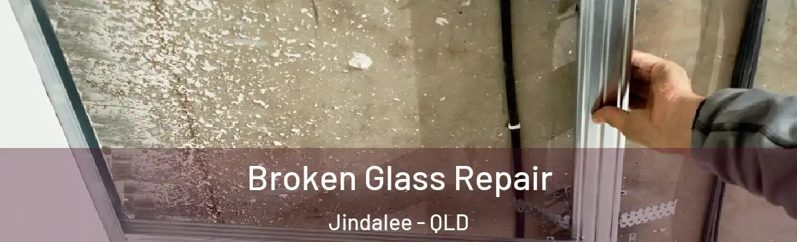Broken Glass Repair Jindalee - QLD