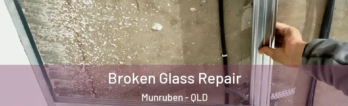 Broken Glass Repair Munruben - QLD
