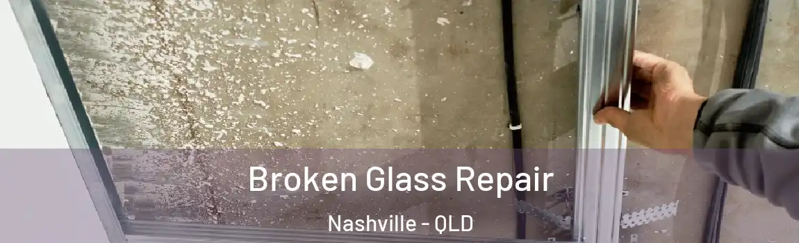 Broken Glass Repair Nashville - QLD