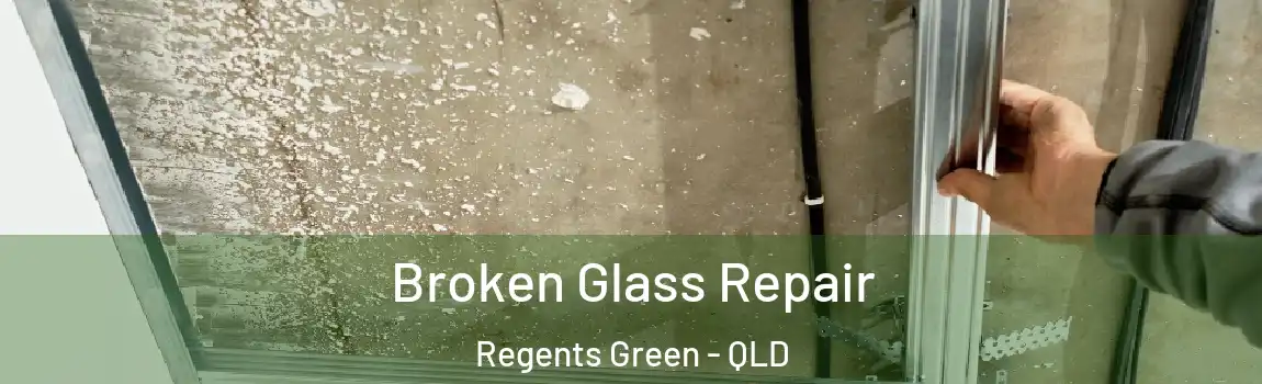 Broken Glass Repair Regents Green - QLD