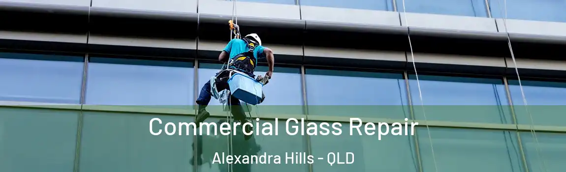 Commercial Glass Repair Alexandra Hills - QLD