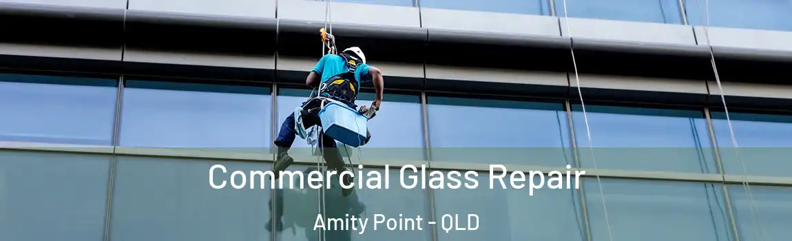 Commercial Glass Repair Amity Point - QLD