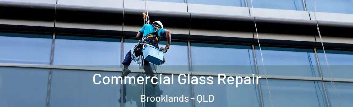 Commercial Glass Repair Brooklands - QLD