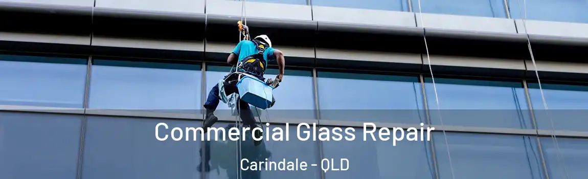 Commercial Glass Repair Carindale - QLD