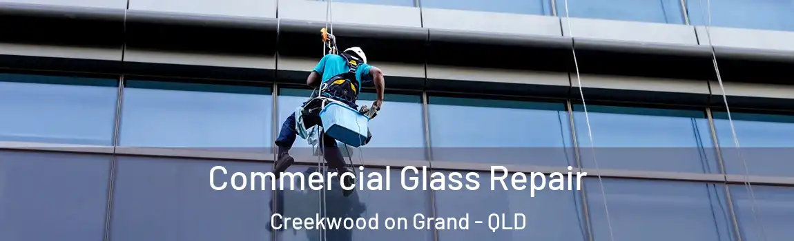 Commercial Glass Repair Creekwood on Grand - QLD