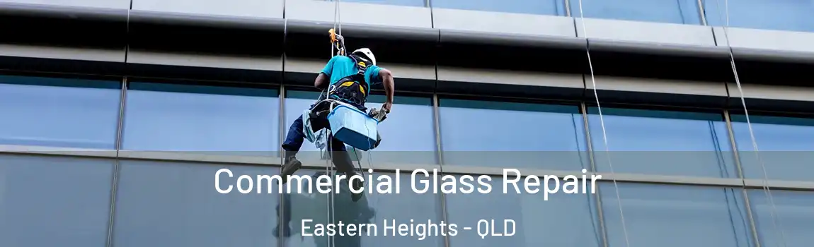 Commercial Glass Repair Eastern Heights - QLD