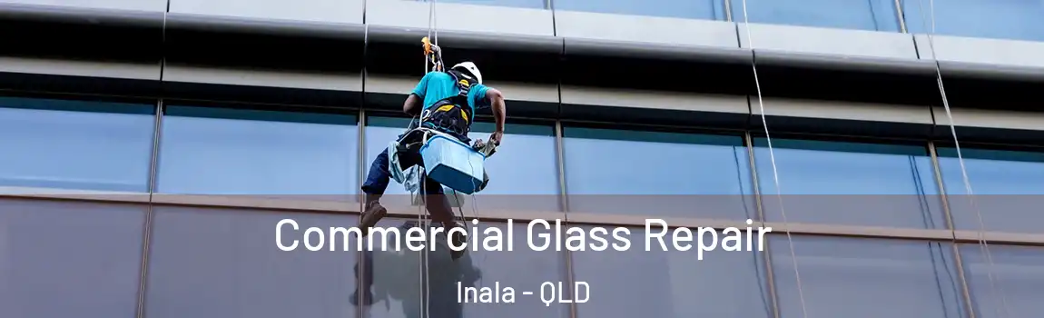 Commercial Glass Repair Inala - QLD