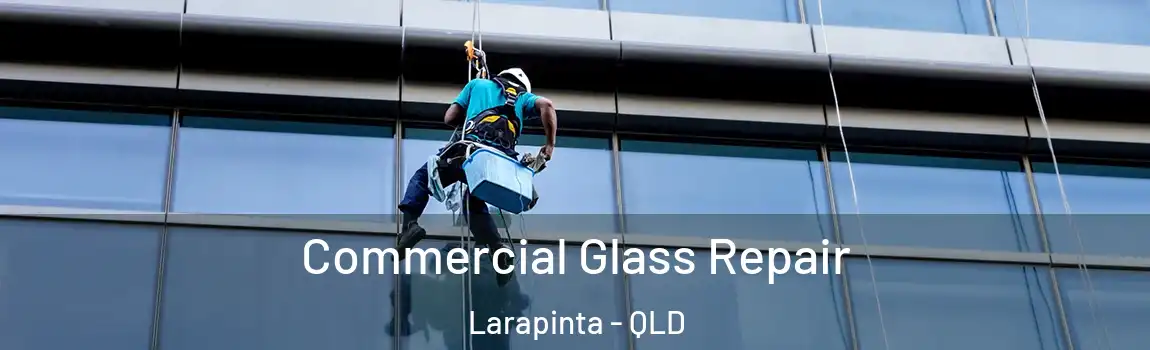 Commercial Glass Repair Larapinta - QLD