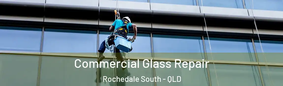 Commercial Glass Repair Rochedale South - QLD