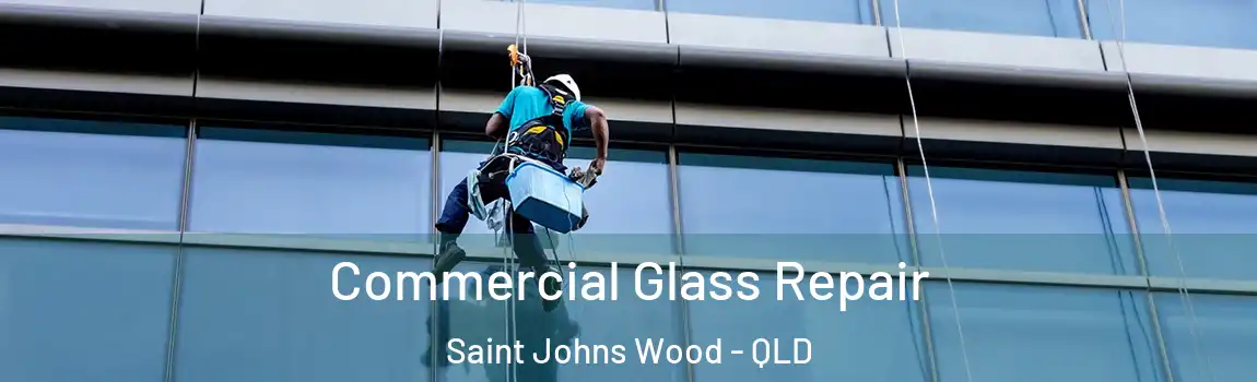 Commercial Glass Repair Saint Johns Wood - QLD