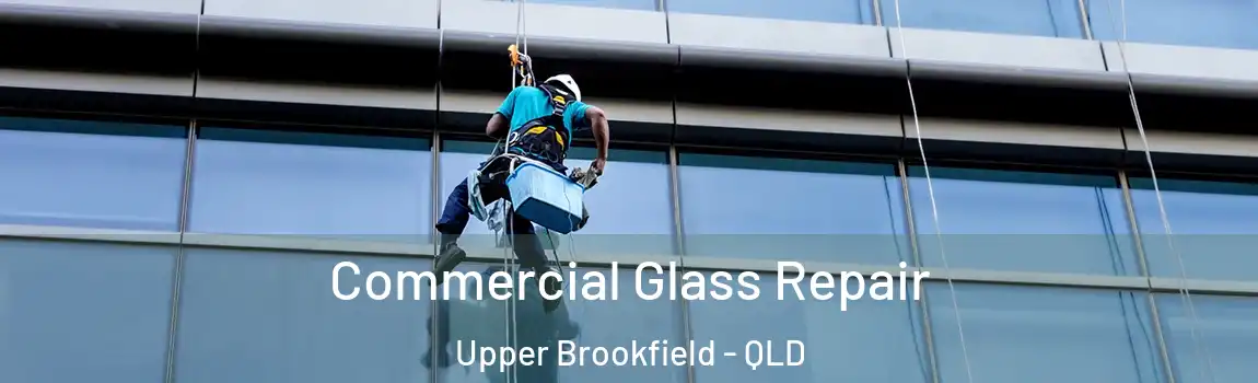Commercial Glass Repair Upper Brookfield - QLD