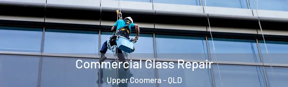 Commercial Glass Repair Upper Coomera - QLD