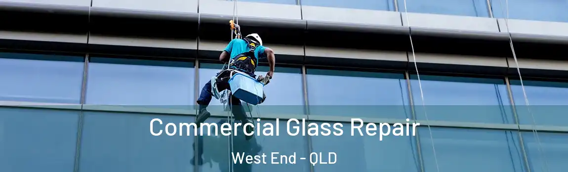 Commercial Glass Repair West End - QLD