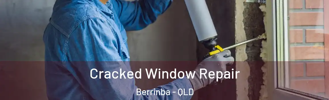  Cracked Window Repair Berrinba - QLD
