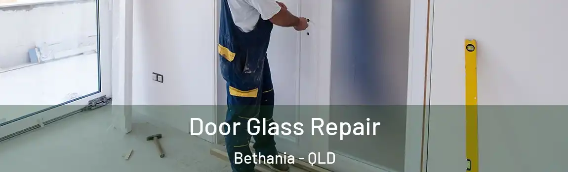  Door Glass Repair Bethania - QLD