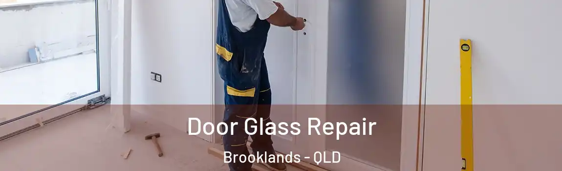Door Glass Repair Brooklands - QLD