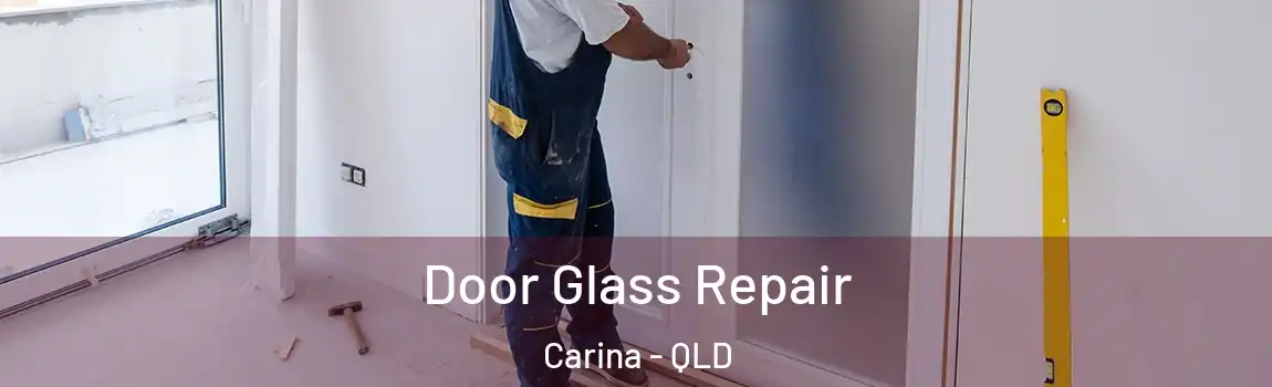 Door Glass Repair Carina - QLD