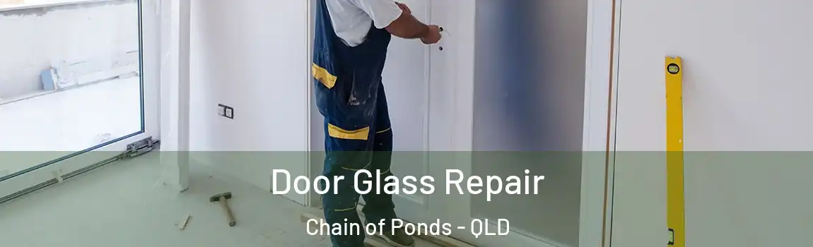  Door Glass Repair Chain of Ponds - QLD
