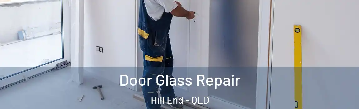 Door Glass Repair Hill End - QLD