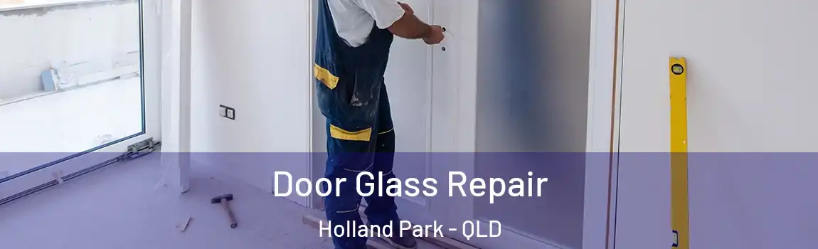 Door Glass Repair Holland Park - QLD