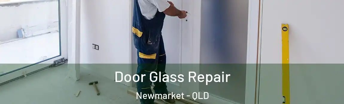  Door Glass Repair Newmarket - QLD
