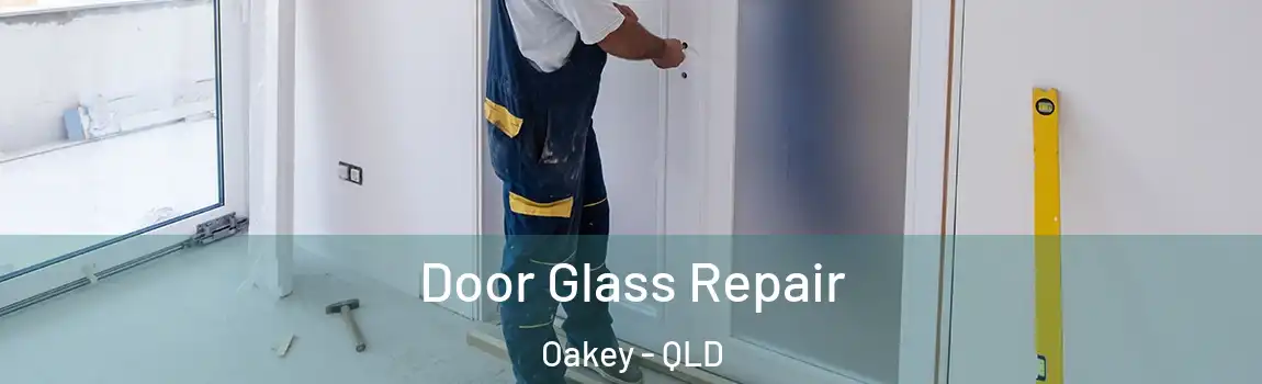 Door Glass Repair Oakey - QLD