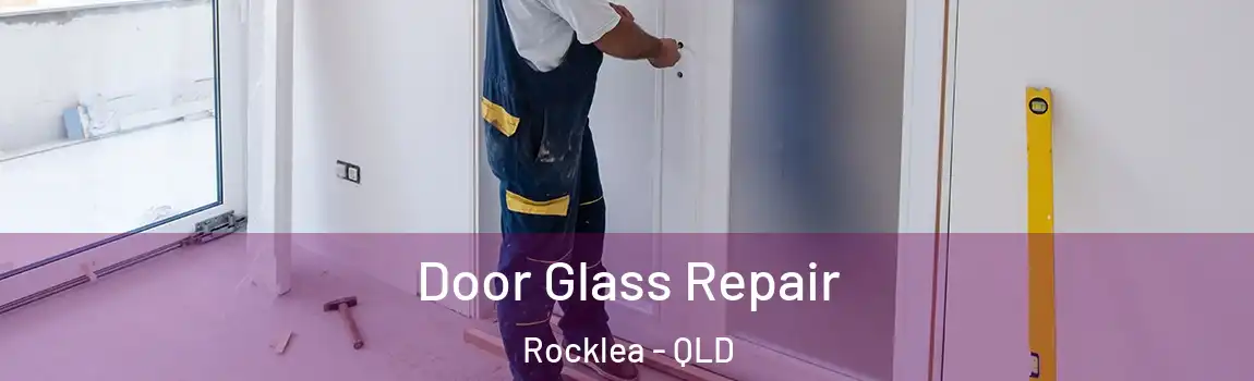 Door Glass Repair Rocklea - QLD