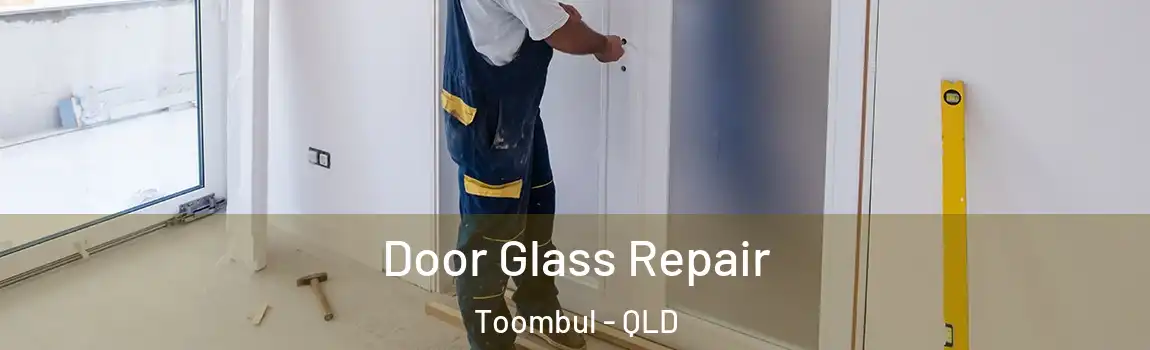 Door Glass Repair Toombul - QLD