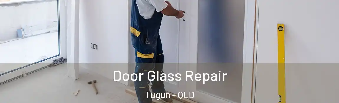 Door Glass Repair Tugun - QLD