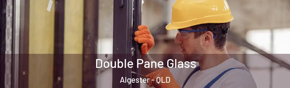 Double Pane Glass Algester - QLD
