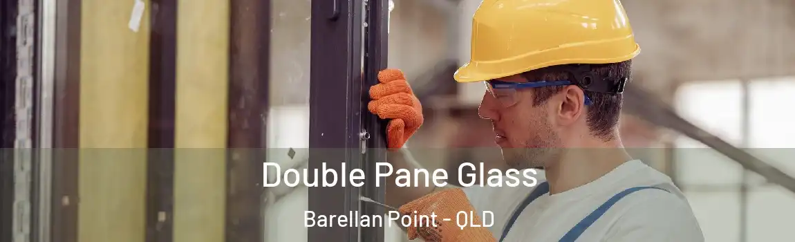Double Pane Glass Barellan Point - QLD