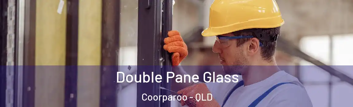 Double Pane Glass Coorparoo - QLD