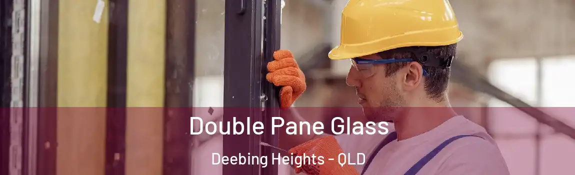 Double Pane Glass Deebing Heights - QLD