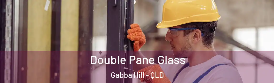  Double Pane Glass Gabba Hill - QLD