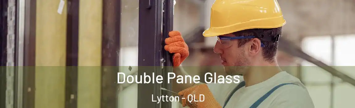 Double Pane Glass Lytton - QLD