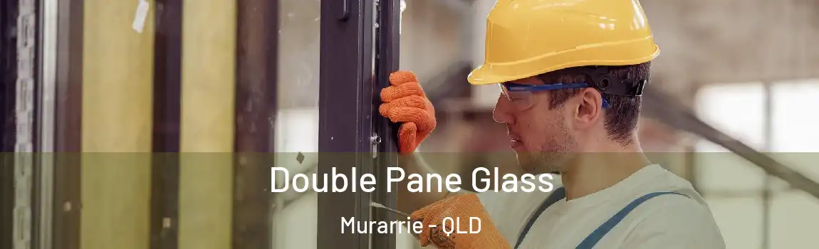 Double Pane Glass Murarrie - QLD