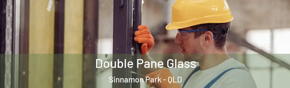 Double Pane Glass Sinnamon Park - QLD