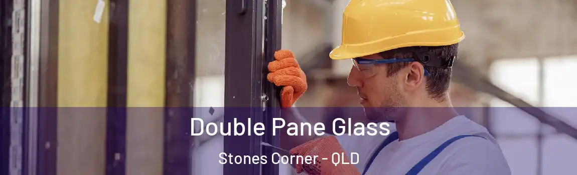 Double Pane Glass Stones Corner - QLD