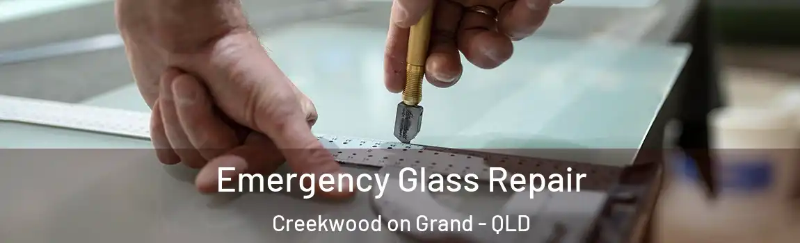 Emergency Glass Repair Creekwood on Grand - QLD