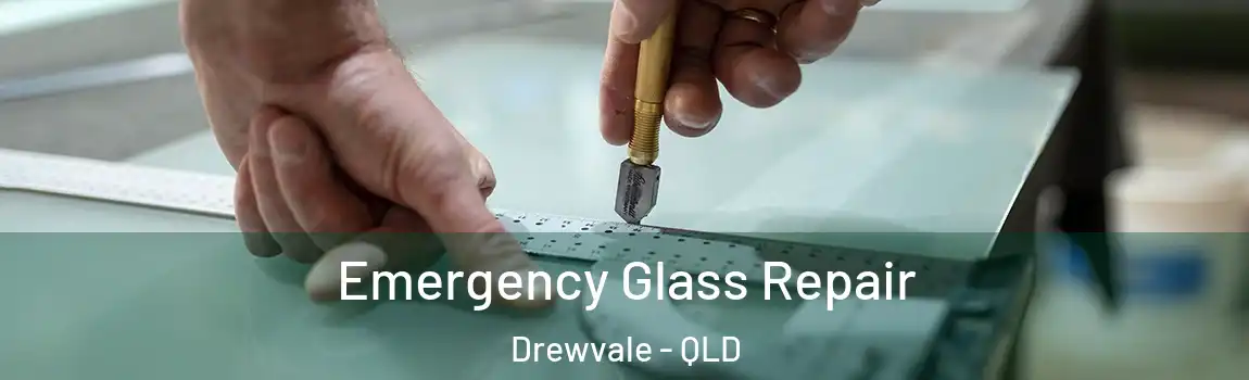 Emergency Glass Repair Drewvale - QLD