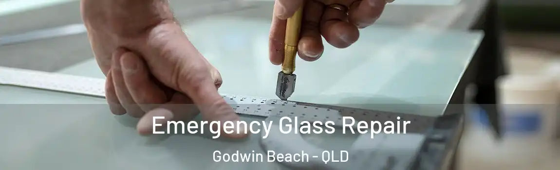 Emergency Glass Repair Godwin Beach - QLD