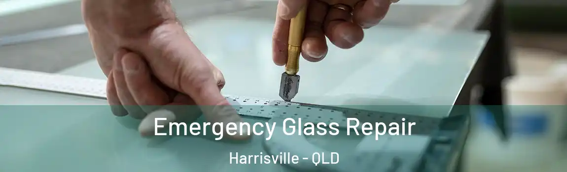 Emergency Glass Repair Harrisville - QLD