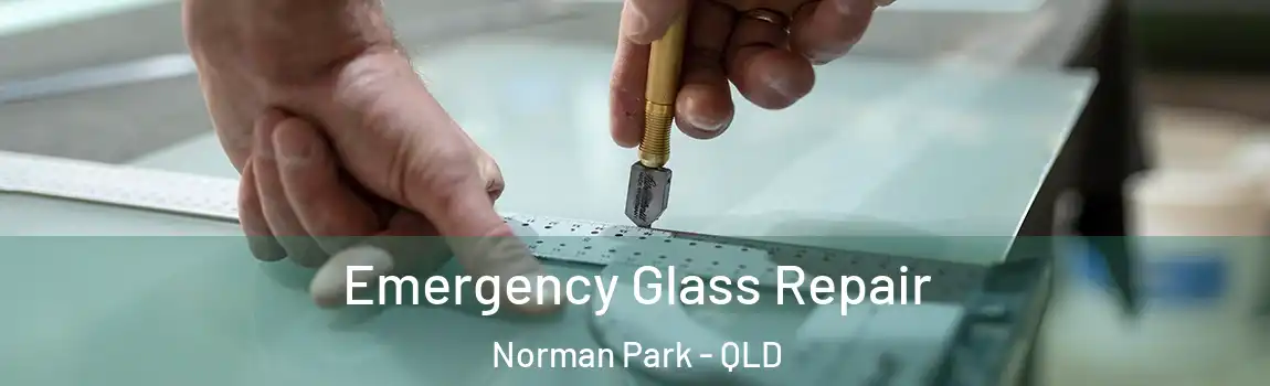 Emergency Glass Repair Norman Park - QLD
